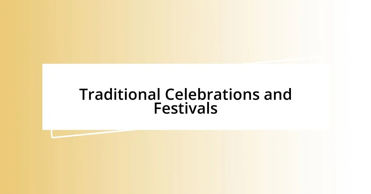 Traditional Celebrations and Festivals