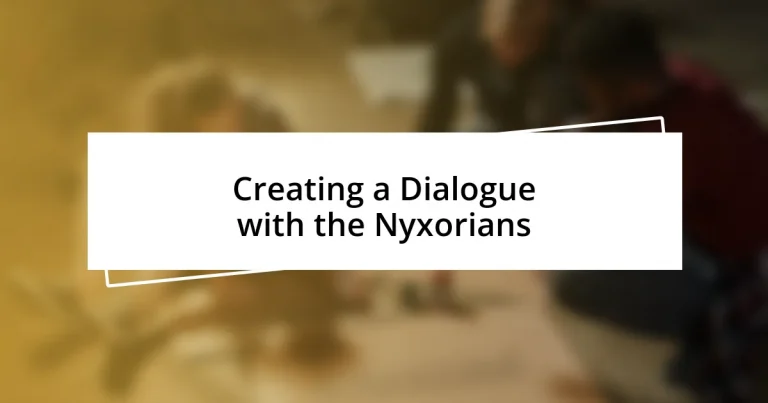 Creating a Dialogue with the Nyxorians