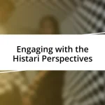 Engaging with the Histari Perspectives