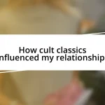 How cult classics influenced my relationships