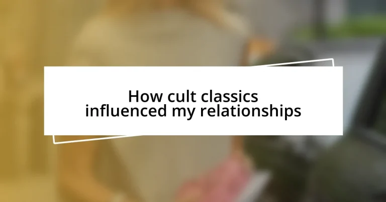 How cult classics influenced my relationships