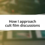 How I approach cult film discussions