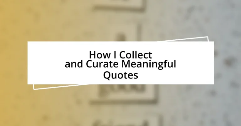 How I Collect and Curate Meaningful Quotes