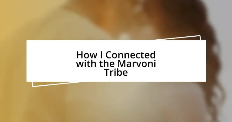 How I Connected with the Marvoni Tribe