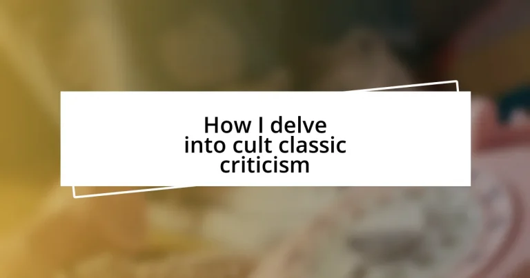 How I delve into cult classic criticism