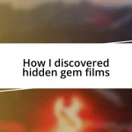 How I discovered hidden gem films