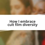 How I embrace cult film diversity