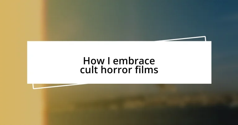 How I embrace cult horror films