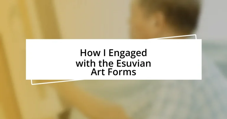 How I Engaged with the Esuvian Art Forms