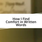 How I Find Comfort in Written Words