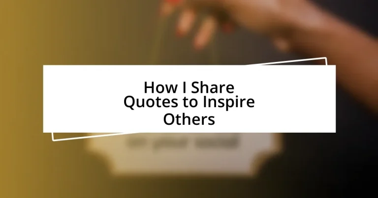 How I Share Quotes to Inspire Others