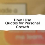 How I Use Quotes for Personal Growth