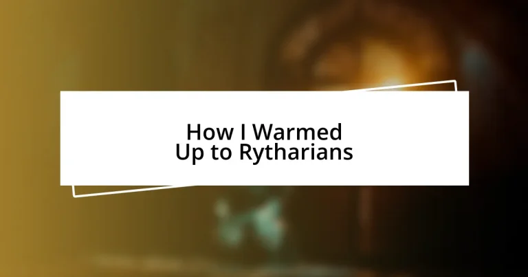 How I Warmed Up to Rytharians