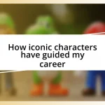 How iconic characters have guided my career