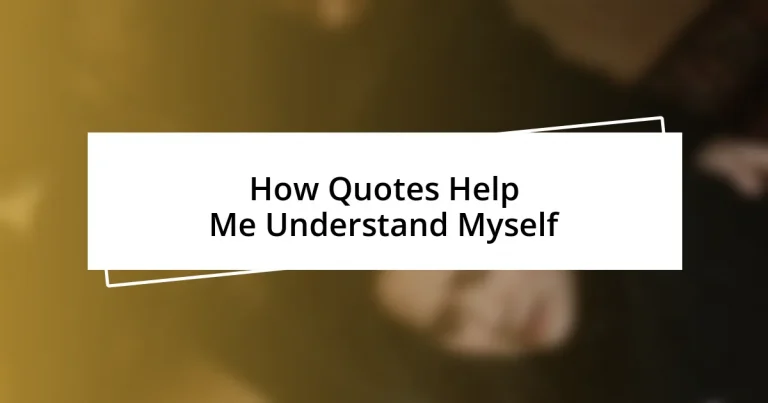 How Quotes Help Me Understand Myself