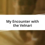 My Encounter with the Velnari