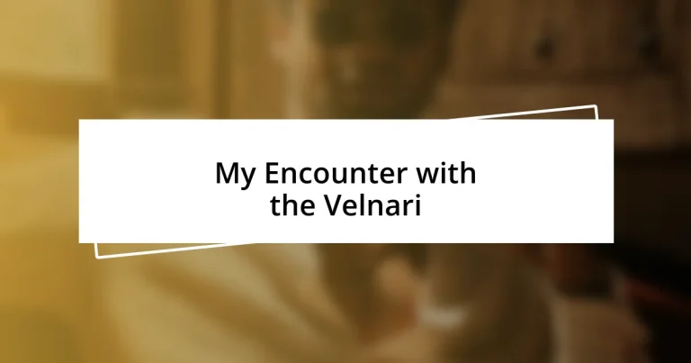 My Encounter with the Velnari