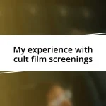 My experience with cult film screenings