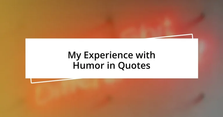 My Experience with Humor in Quotes