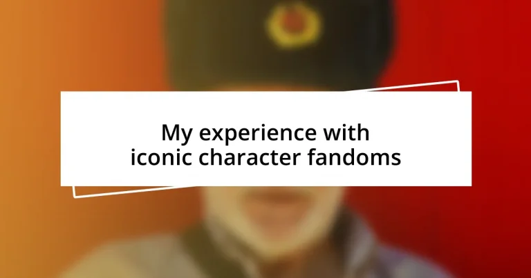 My experience with iconic character fandoms