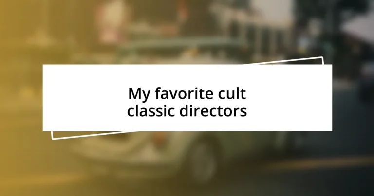 My favorite cult classic directors