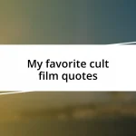 My favorite cult film quotes