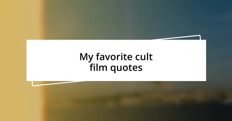 My favorite cult film quotes