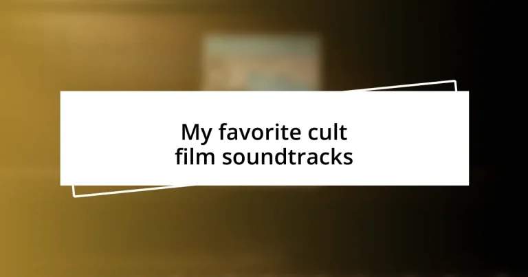 My favorite cult film soundtracks