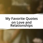 My Favorite Quotes on Love and Relationships