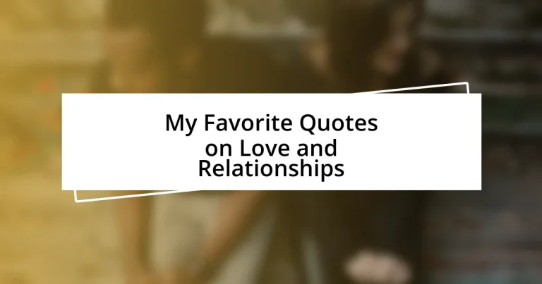 My Favorite Quotes on Love and Relationships