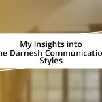 My Insights into the Darnesh Communication Styles