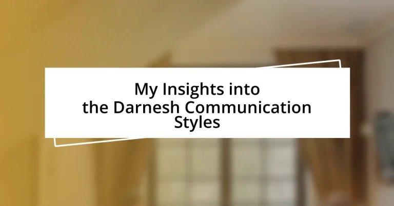 My Insights into the Darnesh Communication Styles