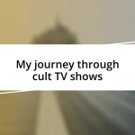 My journey through cult TV shows