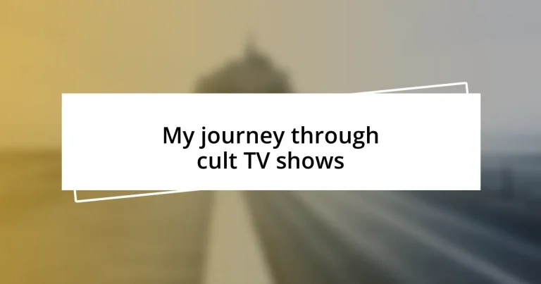 My journey through cult TV shows