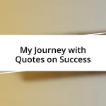 My Journey with Quotes on Success