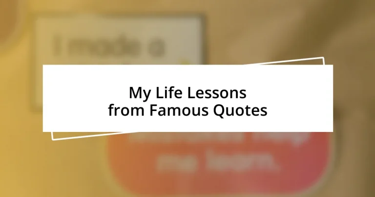 My Life Lessons from Famous Quotes