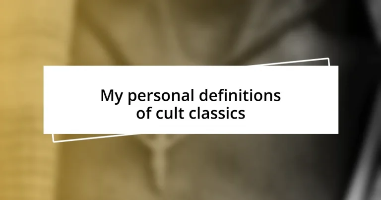 My personal definitions of cult classics