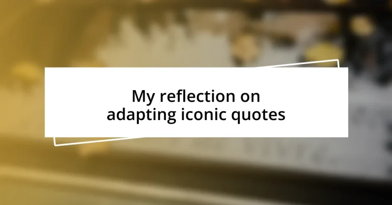 My reflection on adapting iconic quotes