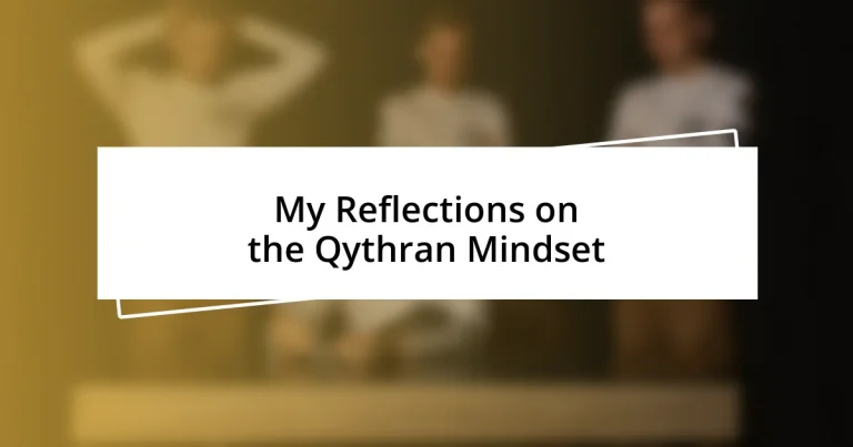 My Reflections on the Qythran Mindset