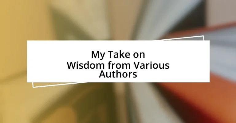 My Take on Wisdom from Various Authors