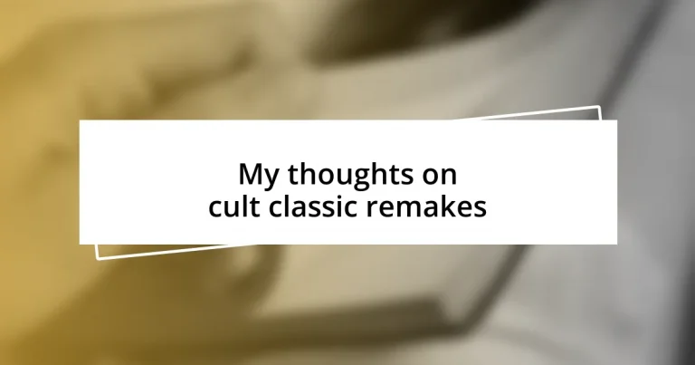 My thoughts on cult classic remakes