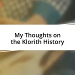 My Thoughts on the Klorith History