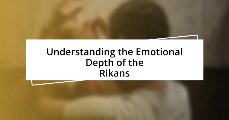 Understanding the Emotional Depth of the Rikans