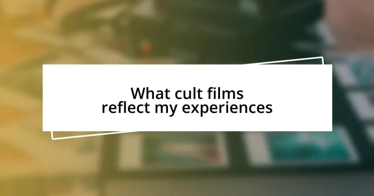 What cult films reflect my experiences