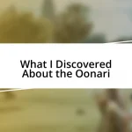 What I Discovered About the Oonari