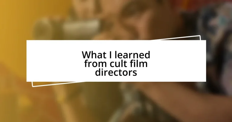 What I learned from cult film directors