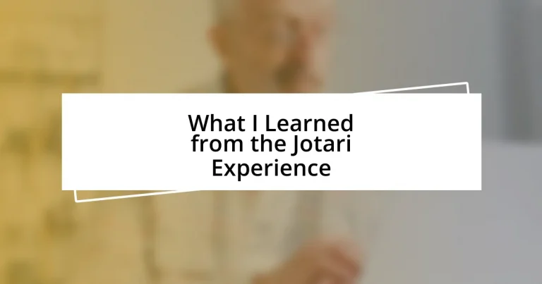 What I Learned from the Jotari Experience