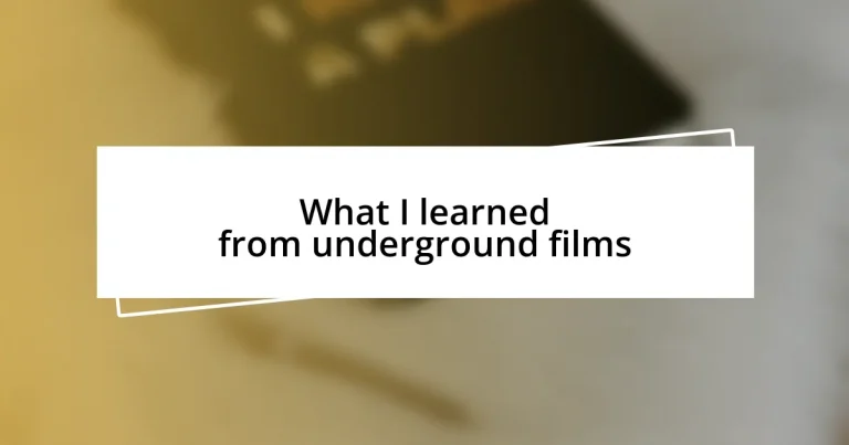 What I learned from underground films