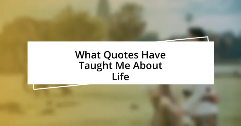 What Quotes Have Taught Me About Life