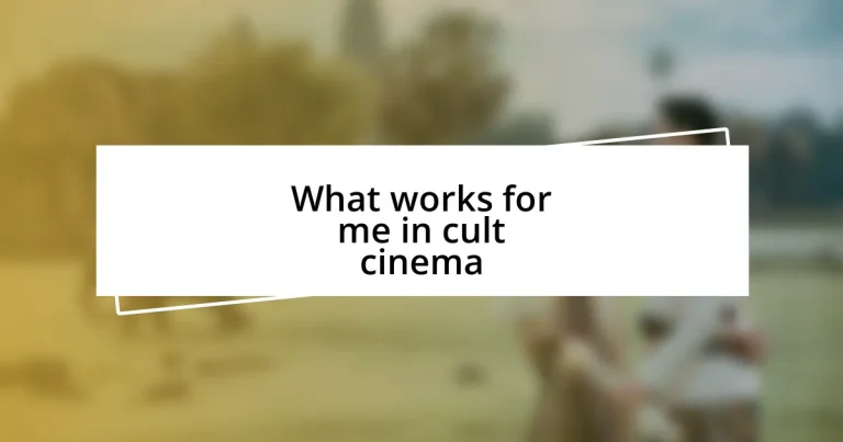 What works for me in cult cinema